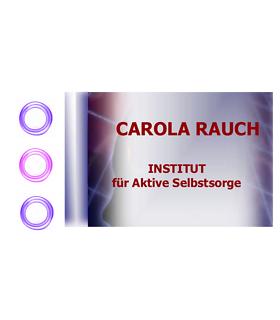 Carola Rauch  Institut für Aktive Selbstsorge